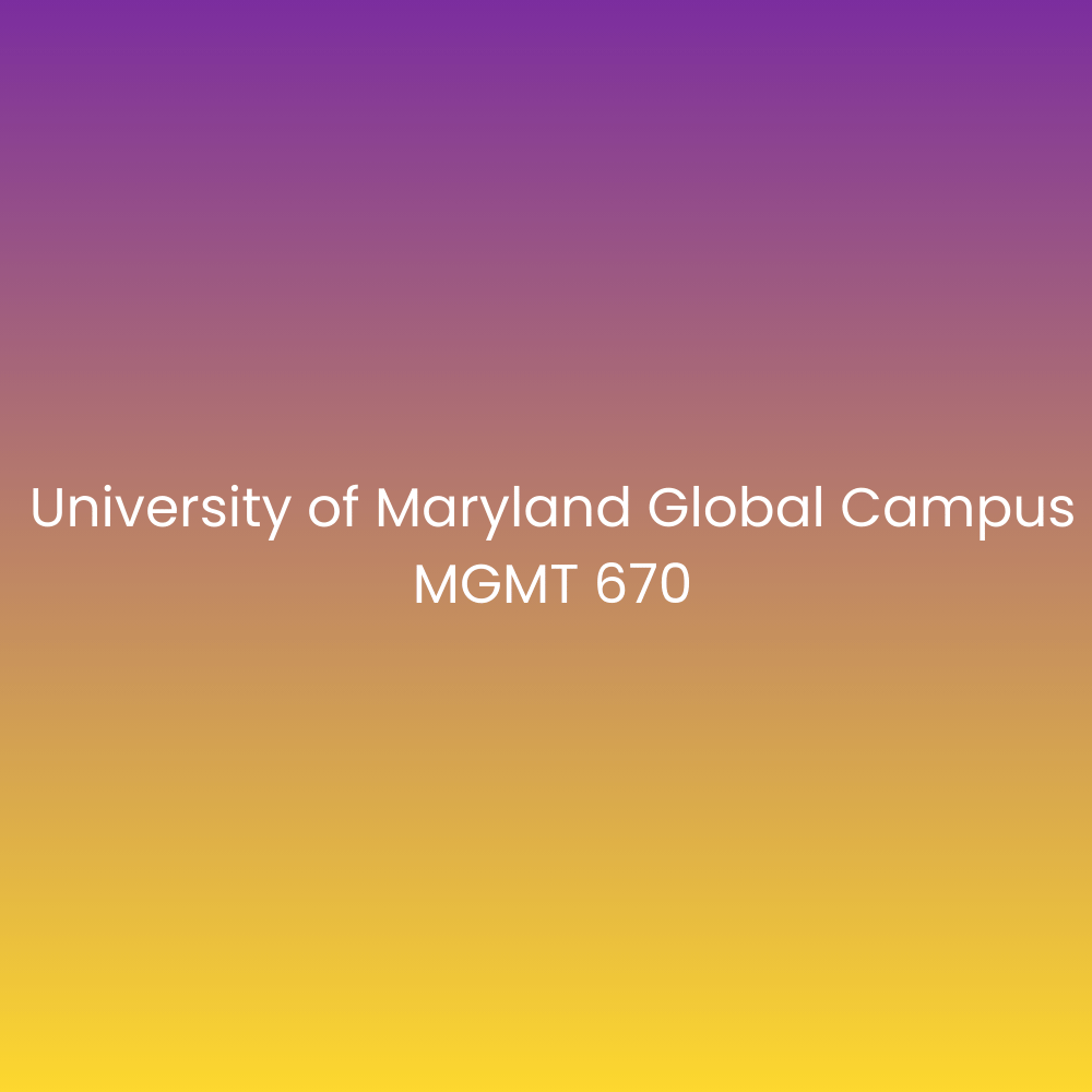 University of Maryland Global Campus MGMT 670
